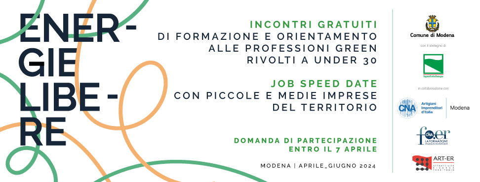 Energie Libere: ART-ER, il Comune di Modena e CNA Modena insieme per l’orientamento alle professioni green