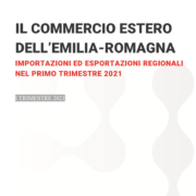 Il commercio estero dell’Emilia-Romagna nel primo trimestre 2021