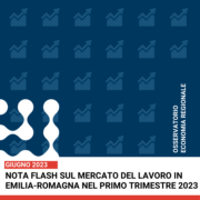 Nota flash sul mercato del lavoro in Emilia-Romagna nel primo trimestre 2023